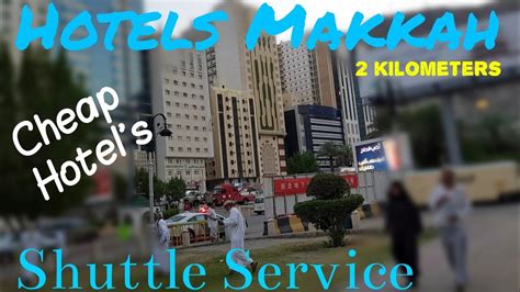 Hotels Makkah with Shuttle Service, Cheap Hotels for Umrah distance 2 km from Haram - YouTube