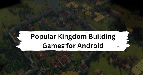 10 Popular Kingdom Building Games for Android [2023] - TechHub Land