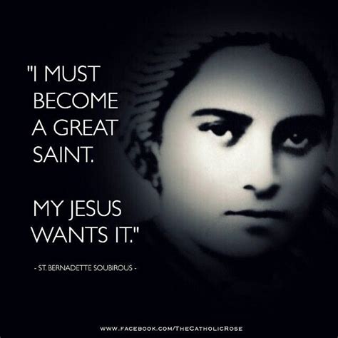 St Bernadette Soubirous - "I must become a great saint." Saint Quotes Catholic, Catholic Saints ...