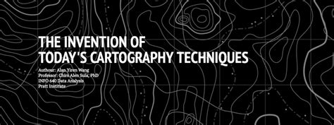 THE INVENTION OF TODAY’S CARTOGRAPHY TECHNIQUES – Information Visualization