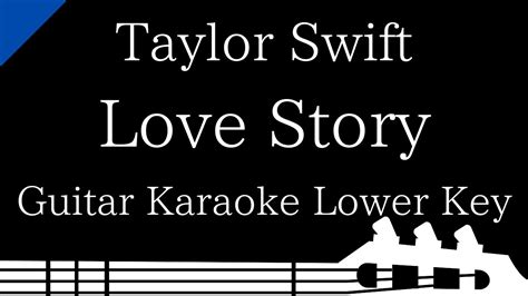 【Guitar Karaoke Instrumental】Love Story / Taylor Swift【Lower Key】 - YouTube