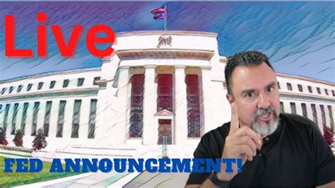 Fed Announcement LIVE - YouTube