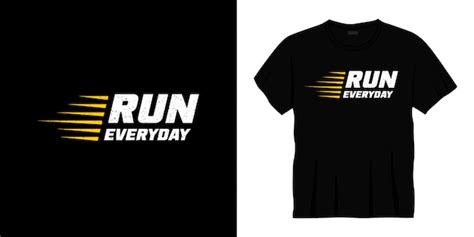 Run everyday typography t-shirt design | Premium Vector