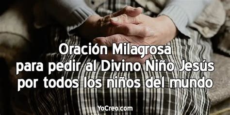 Oración milagrosa para pedir al Divino Niño Jesús por todos los niños del mundo ⭐ 【2023】