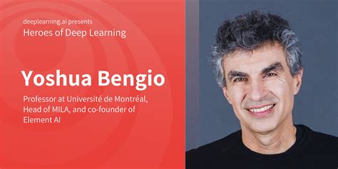 Heroes of Deep Learning: Yoshua Bengio - DeepLearning.AI