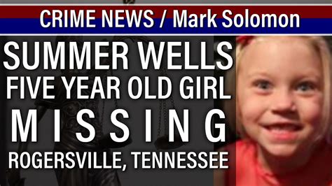 Summer Wells missing five year old in Tennessee - Deep dive into case - CRIME News with Mark ...