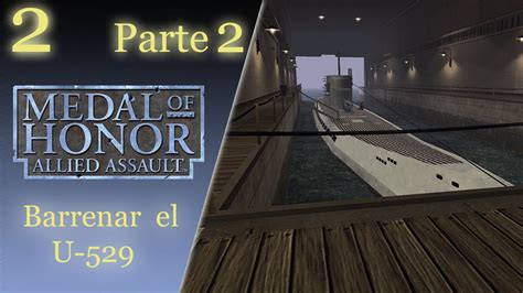 Medal of Honor Allied Assault - Misión 2 - Parte 2 - 1080p 60fps - YouTube