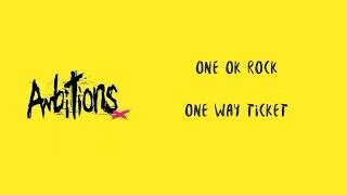 One Way Ticket Chords -ONE OK ROCK lyrics video - ChordU