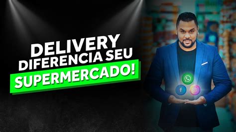 Delivery Diferencia seu Supermercado! - YouTube