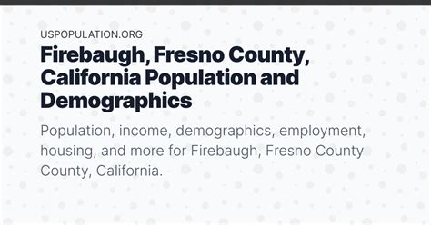 Firebaugh, Fresno County, California Population | Income, Demographics, Employment, Housing