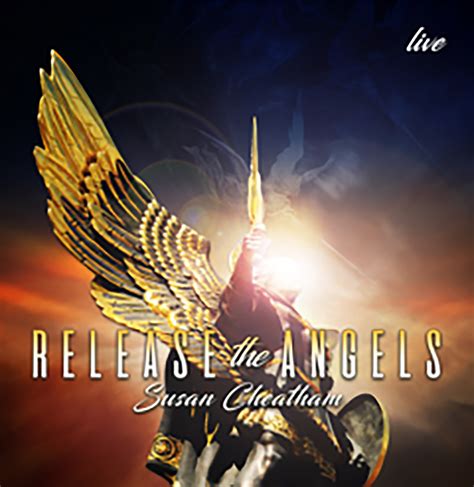 Release The Angels (live) CD – Susan Cheatham Ministries