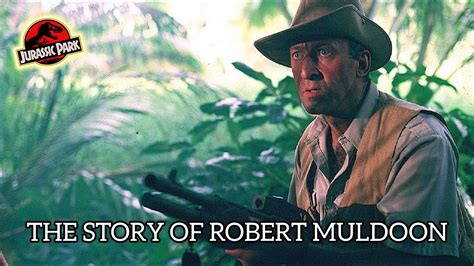 THE COMPLETE STORY OF ROBERT MULDOON | Jurassic Park 30th Anniversary ...