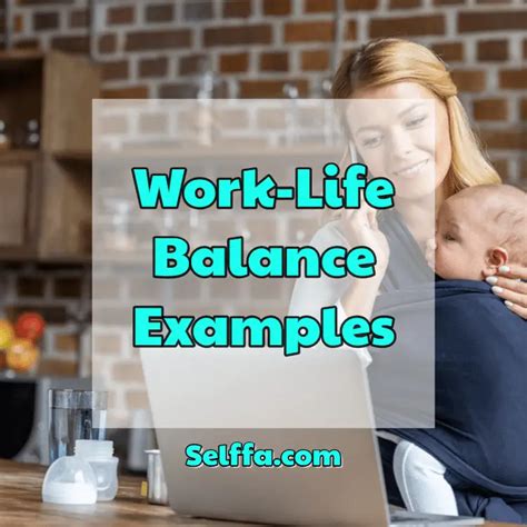 Work-Life Balance Examples - SELFFA