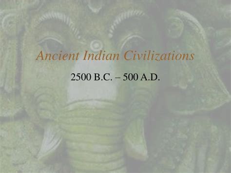 PPT - Ancient Indian Civilizations PowerPoint Presentation, free download - ID:5399587