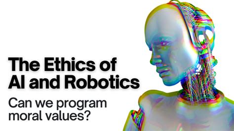 The Ethics of Artificial Intelligence and Robotics: Can We Program Moral Values? | Egorithms