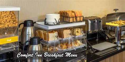 Comfort Inn Breakfast Hours, Menu & Prices Ultimate Guide 2024