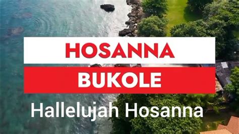 Hosanna Bukole (With English Lyrics) - YouTube