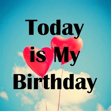 Birthday Quotes : "Today Is My Birthday" DP (Display Picture) for WhatsApp and Facebook - The ...