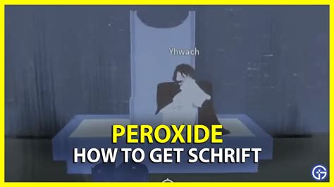 How To Get Schrift In Peroxide - Gamer Tweak