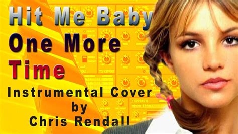 Hit Me Baby One More Time - Britney Spears Instrumental cover by Chris ...