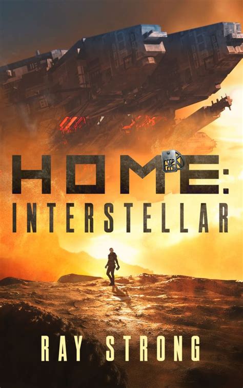 HOME: INTERSTELLAR --- by Ray Strong | Sci fi books, Interstellar, Book ...