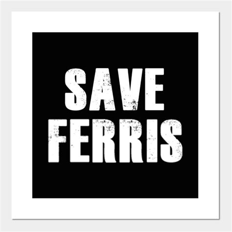 Save Ferris - Save Ferris - Posters and Art Prints | TeePublic