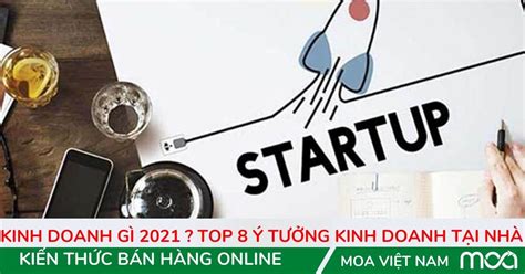 Kinh Doanh Gì Năm 2023? Top 8 Ý Tưởng Kinh Doanh Tại Nhà Hiệu Quả. - Ductuanpacking - Công ty ...