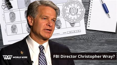 Who is FBI Director Christopher Wray? - World-Wire