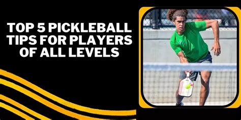 Best 5 Pickleball Tips For Players Of All Levels