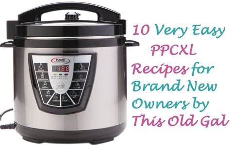 10 Easy Power Pressure Cooker XL Recipes - This Old Gal