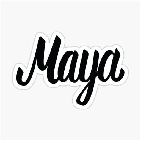 "Maya My Name Is Maya" Sticker by ProjectX23 | Redbubble