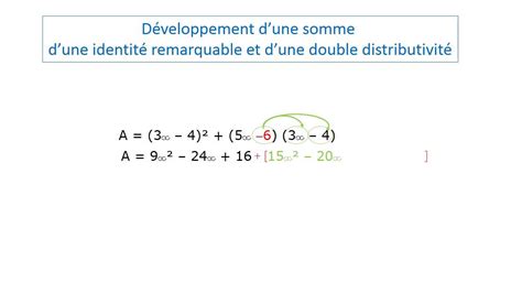 3ème - Développement d'une somme d'une identité remarquable et d'une "double distributivité ...