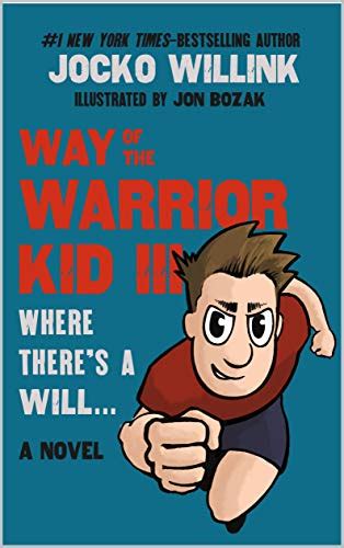 Way of the Warrior Kid 3: Where there's a Will... (A Novel) | Pricepulse