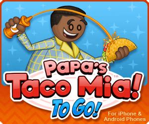 Papa's Taco Mia! | Free Flash Game | Flipline Studios