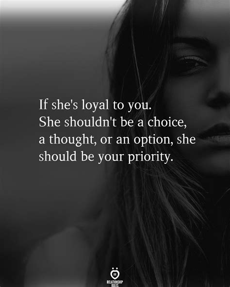 If she's loyal to you | Option quotes relationships, Relationship rules, Priority quotes ...