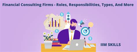 Financial Consulting Firms - Roles, Responsibilities, Types, And More