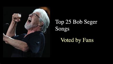 Best 25 Bob Seger Songs Ranked - NSF News and Magazine