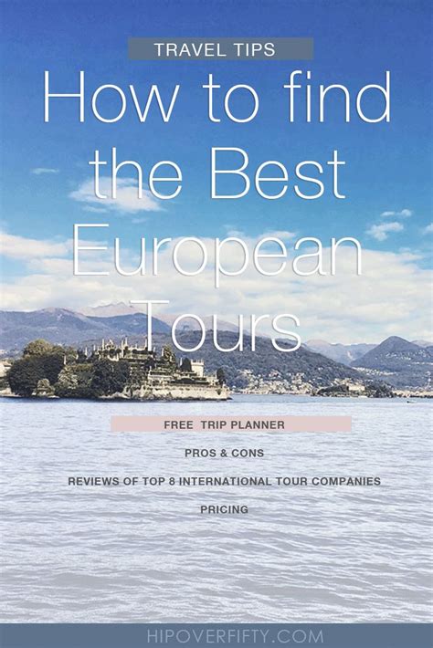 How to Find the Best European Tours | Hip Over Fifty | Travel tour companies, European tour ...