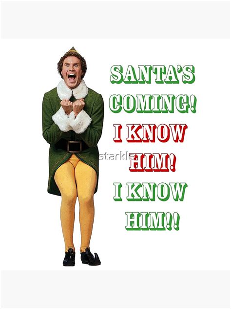 SANTA'S COMING! OMG! I KNOW HIM! Elf Movie Buddy/Will Ferrell Premium ...