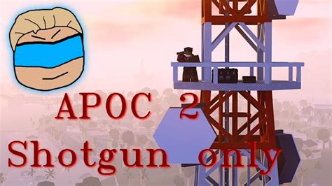 Apoc 2 Shotgun Only challenge - YouTube