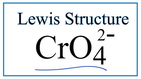 How to Draw the Lewis Dot Structure for CrO4 2- (Chromate ion) - YouTube