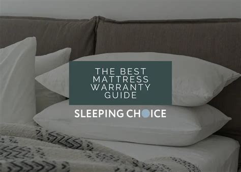 The Best Mattress Warranty Guide - Sleeping Choice