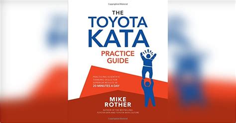 The Toyota Kata Practice Guide Free Summary by Mike Rother