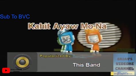 Kahit Ayaw Mo Na- This Band (Karaoke) - YouTube