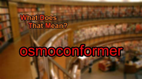 What does osmoconformer mean? - YouTube