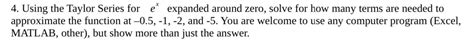 Solved 4. Using the Taylor Series for ex expanded around | Chegg.com