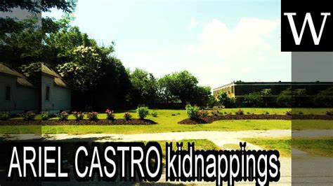 ARIEL CASTRO kidnappings - WikiVidi Documentary - YouTube