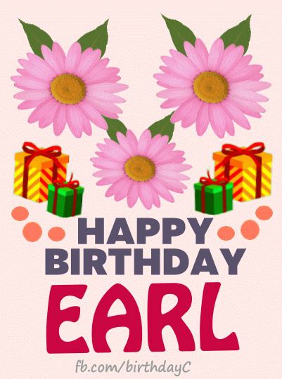 Happy Birthday EARL gif images | Birthday Greeting | birthday.kim