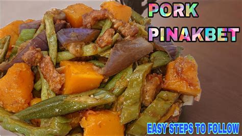 PORK PINAKBET || PAKBET RECIPE || SIMPLE AND EASY TO FOLLOW COOKING STEPS - YouTube