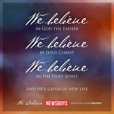 WE BELIEVE. THE NEWSBOYS Christian Song Quotes, Christian Music ...